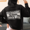 Care Redefined the Gentle Touch Way Hoodie