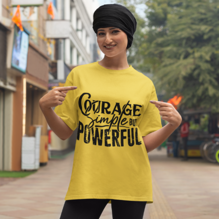 Courage is Simple but Powerful T-Shirt: A Statement of Strength