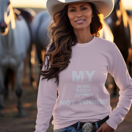 Women's 'My Mind Body Spirit Not Yours' Sweatshirt